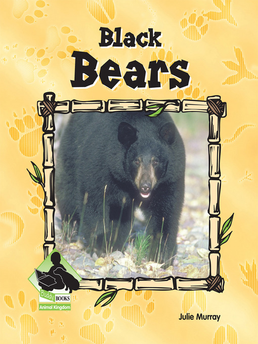 Title details for Black Bears by Julie Murray - Available